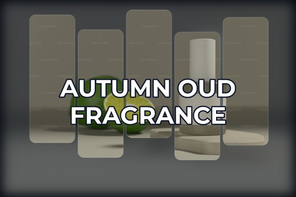 autumn oud fragrance