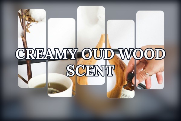 creamy oud wood scent