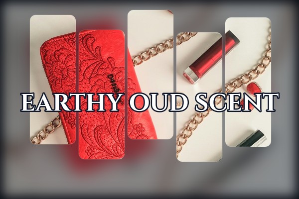 earthy oud scent