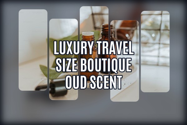 luxury travel size boutique oud scent